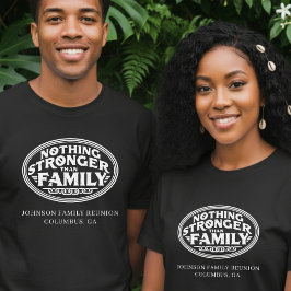 Nothing Stronger Than Family Reunion Black T-shirt