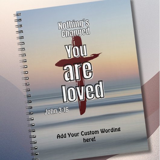 "Nothing's Changed, You are Loved" Journal Notitieboek