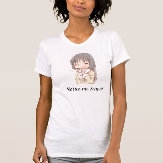 Notice Me Senpai T-shirt (Voorkant)