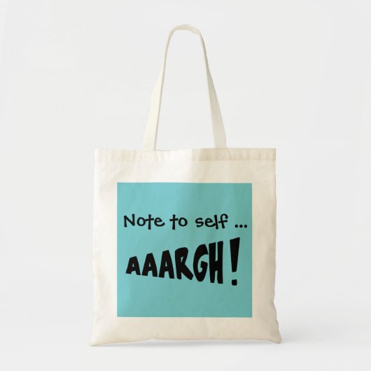 Notitie voor mezelf "AAARGH!" Tote Bag (Voorkant)