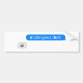#notmypresident imessage bumpersticker (Voorkant)