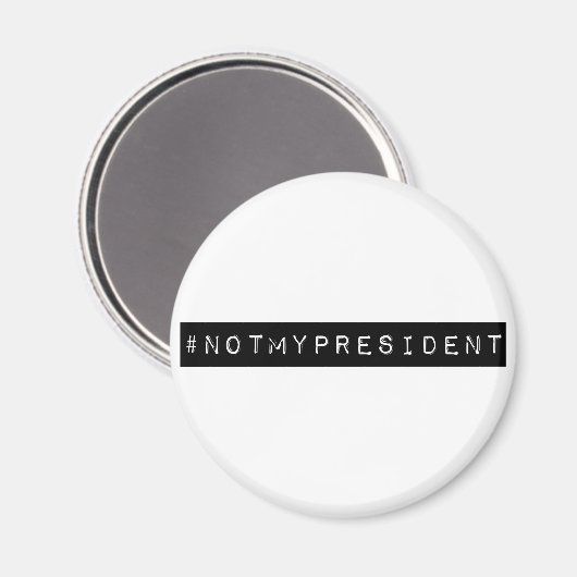 #notmypresident magneet (Voorkant / Achterkant)
