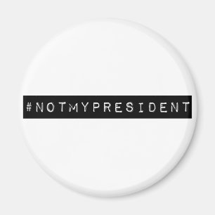 #notmypresident magneet