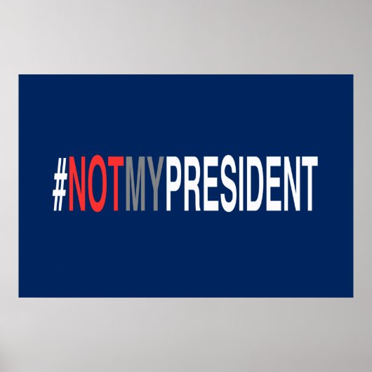#NotMyPresident Poster (Voorkant)