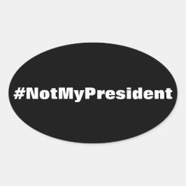 #NotMyPresident protest Ovale Sticker