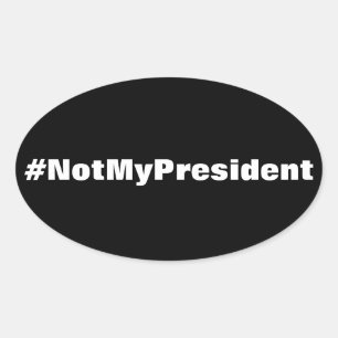 #NotMyPresident protest Ovale Sticker