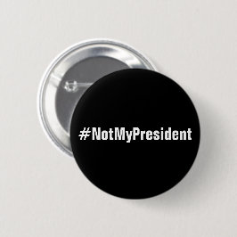 #NotMyPresident protestknop Ronde Button 5,7 Cm