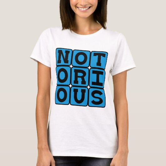 Notoir, berucht t-shirt (Voorkant)