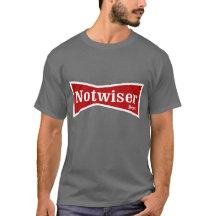 Notweiser Beer Drink Shirt.
