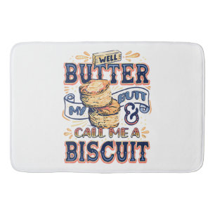 Nou, boter mijn achterste en noem me een biscuit badmat
