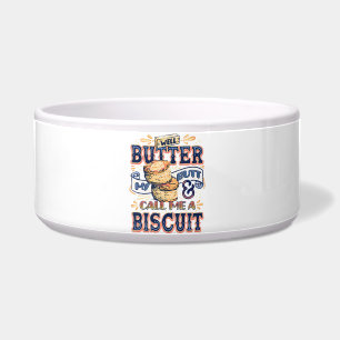 Nou, boter mijn achterwerk en noem me een biscuit voerbakje