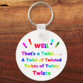 Nou, dat is een Twist! Sleutelhanger (Voorkant)