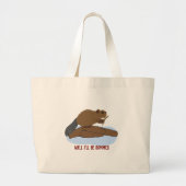 Nou dat is een verrassing Design | Brutaal bever g Grote Tote Bag (Voorkant)