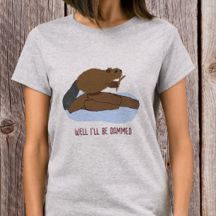 Nou, dat is een verrassing Ontwerp Brutaal bever T-shirt