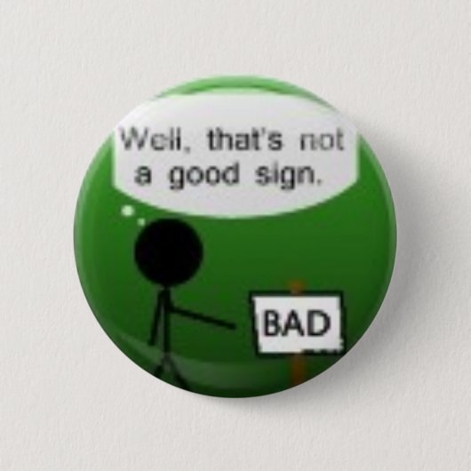 Nou, dat is geen goed teken - Button (Voorkant)