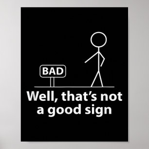 Nou dat is geen goed teken grappig shirt voor mann poster