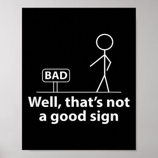 Nou dat is geen goed teken grappig shirt voor mann poster (Voorkant)