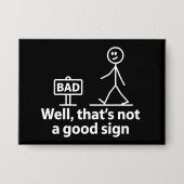 Nou dat is geen goed teken Grappige Meme Button (Voorkant)