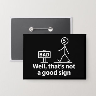 Nou dat is geen goed teken Grappige Meme Button