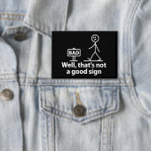 Nou dat is geen goed teken Grappige Meme Button (Insitu)