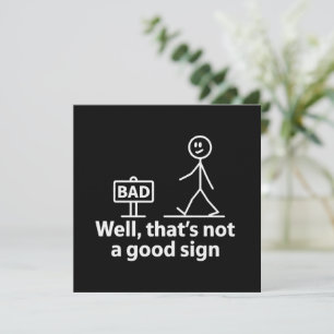Nou dat is geen goed teken Grappige Meme Kaart