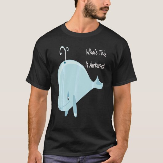Nou dat is ongemakkelijk  Walvis Dit is ongemakkel T-shirt (Voorkant)