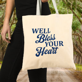 Nou, God Zegen Je Hart Zuidelijke Stijl Grappig Tote Bag