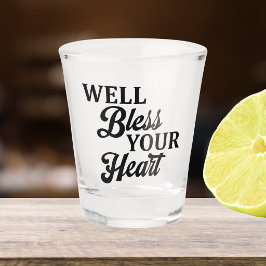 Nou, God zegene je hart Zuidelijke stijl grappig Shot Glas