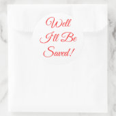 Nou, ik zal Christelijk Sticker worden gered (Tas)