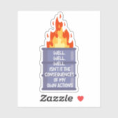 Nou, is het niet de consequenties van mijn eigen d sticker (Vel)