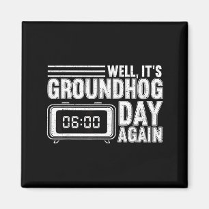 Nou is het weer Groundhog Day Bosmarmot Grondmarmo Magneet