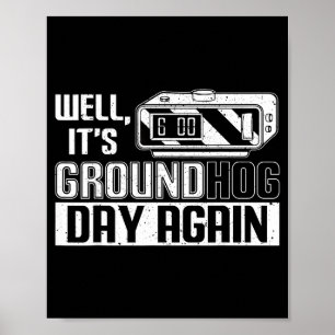 Nou is het weer Groundhog Day Grappige Groundhog D Poster