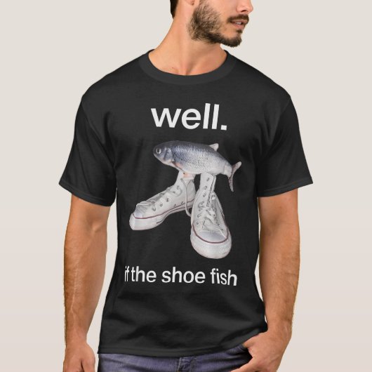 Nou Ja Als De Schoen T-shirt (Voorkant)