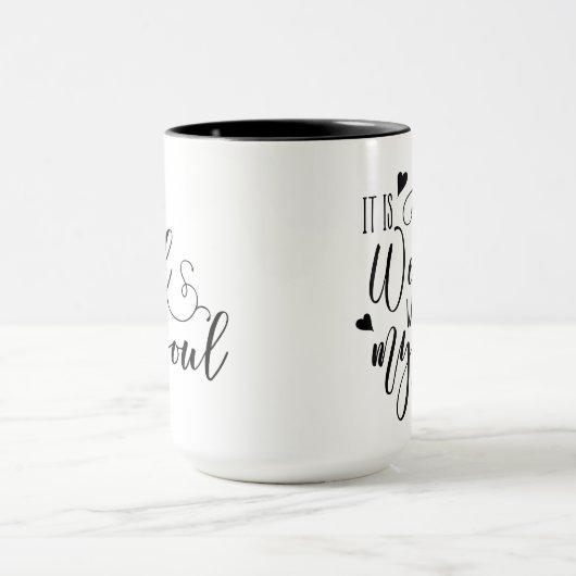 Nou, met mijn ziel Spiritueel Mok (Midden)