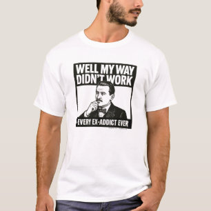 Nou, mijn manier werkte niet - T-shirt