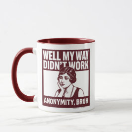Nou, mijn manier werkte niet - Vrouw - Mok