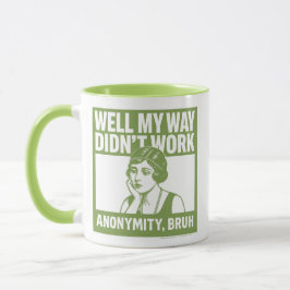 Nou, mijn manier werkte niet - Vrouw - Mok