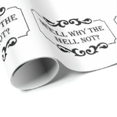 Nou, waarom de hel niet Humor Quote Cadeaupapier (Rol Hoek)