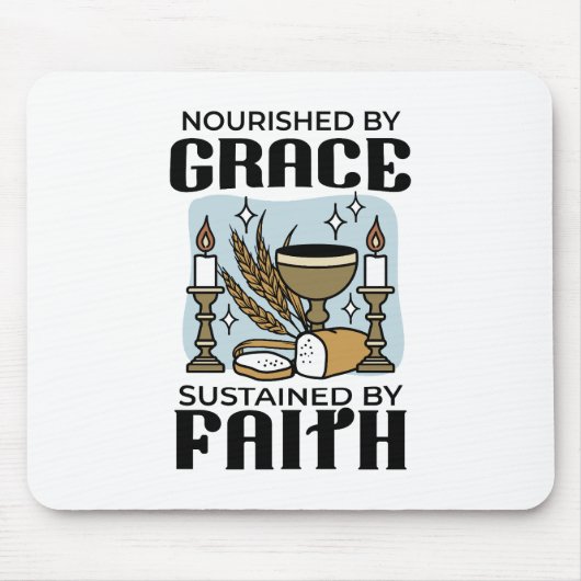 Nourished by Grace, Sustained by Faith Design Muismat (Voorkant)