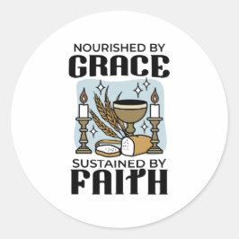 Nourished by Grace, Sustained by Faith Design Ronde Sticker