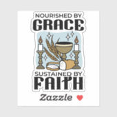 Nourished by Grace, Sustained by Faith Design Sticker (Vel)