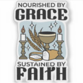 Nourished by Grace, Sustained by Faith Design Sticker (Voorkant)