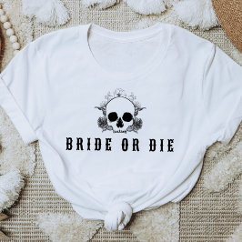 NOVA Skull Bride or Die Bachelorette Feest T-shirt