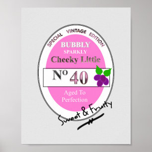 Novelty 40th milestone Birthday Funny Wine Label Poster