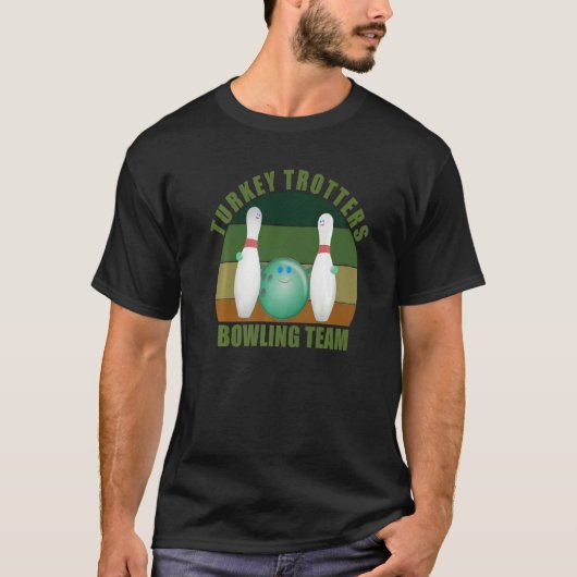 Novelty Funny Ten Pin Bowlers Team Turkey Trotters T-shirt (Voorkant)