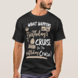 Novelty My Birthday Cruise Funny Cruise Design for T-shirt<br><div class="desc">Ruim een grappige vormgeving voor een familie-T-shirt voor mijn geboorte</div>