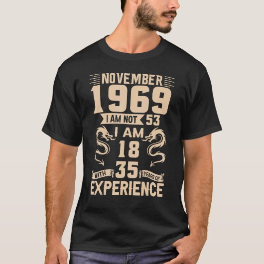 november 1969 ben ik niet 53 ik ben 18 met 35 jaar t-shirt (Voorkant)