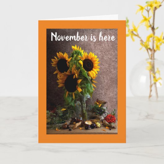 NOVEMBER IS HIER/JE BIRTHDAAG IS HIER! KAART (Gele Bloem)