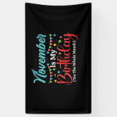 November is mijn verjaardag de hele maand november spandoek (Verticaal)