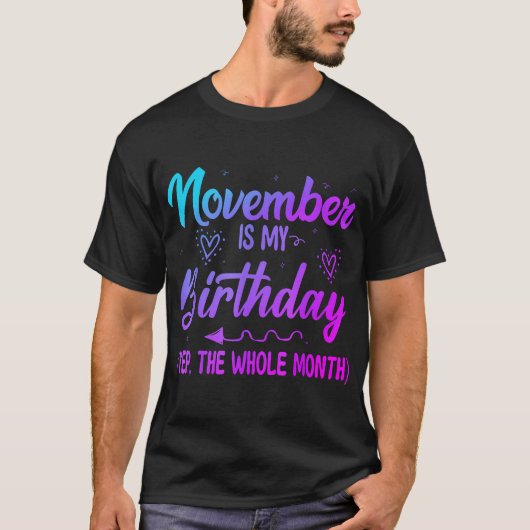 November is mijn verjaardag ja de hele maand t-shirt (Voorkant)